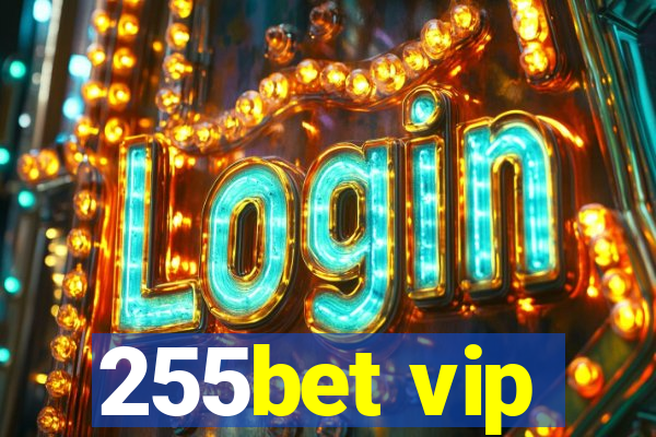 255bet vip
